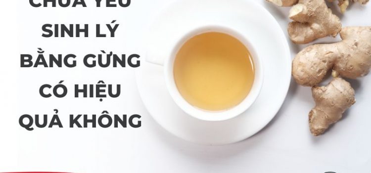 Chữa Yếu Sinh Lý Bằng Gừng: Bí Quyết Đơn Giản Hiệu Quả